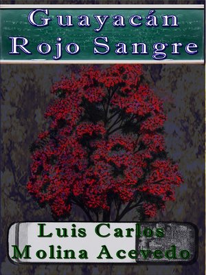 cover image of Guayacán Rojo Sangre